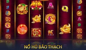 Nổ Hũ Bảo Thạch